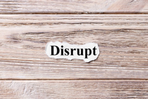 Disruptors