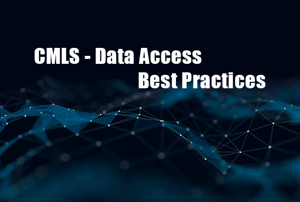 CMLS data access best practices