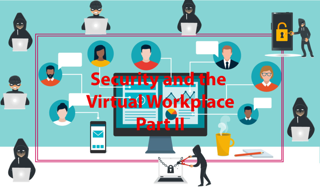 Security in the Virtual Workplace - Part Two