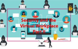 Security in the Virtual Workplace - Part Two