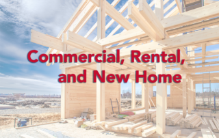 house frame with text saying "commercial, rental, and new home"