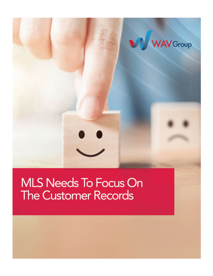 WAVGroup – MLSs Need to Focus on the Customer Record