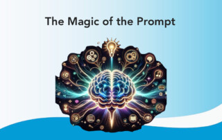 The magic of the prompt