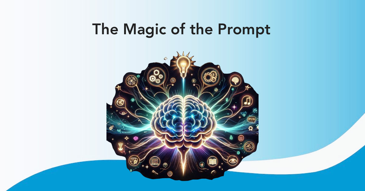 The magic of the prompt