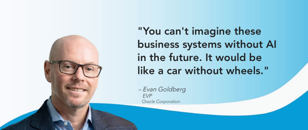 AI Quote of the Week Evan Goldberg Oracle