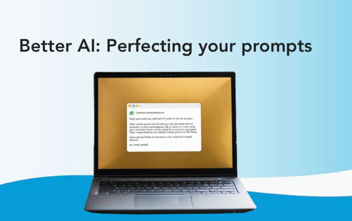 Better AI: Perfecting your prompts