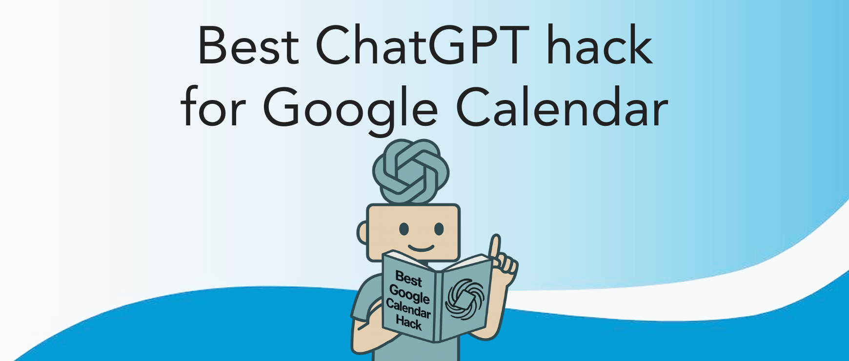 Best ChatGPT Google Calendar Hack