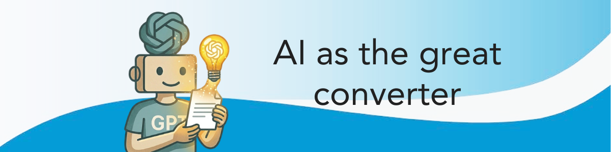 AI-As-The-Great-Converter