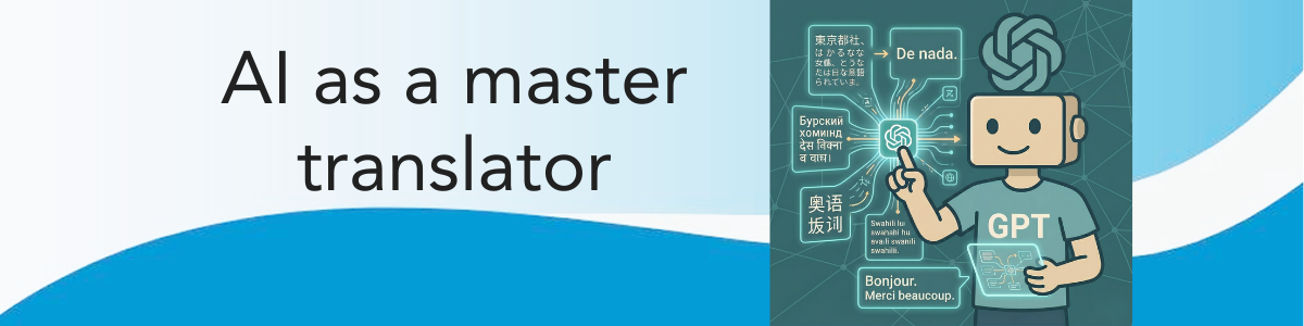AI as a Master Translator