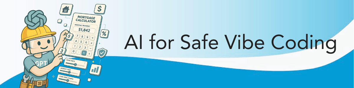 AI-for-Safe-Vibe-Coding