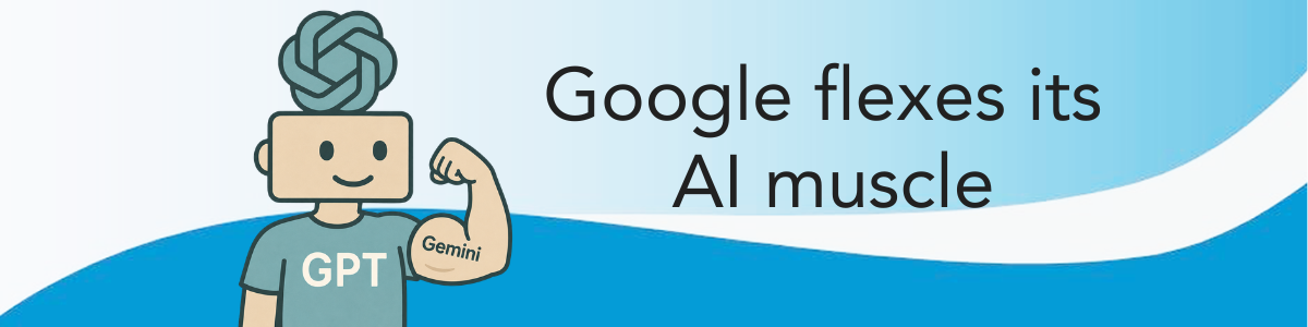 Google Flexes AI Muscle