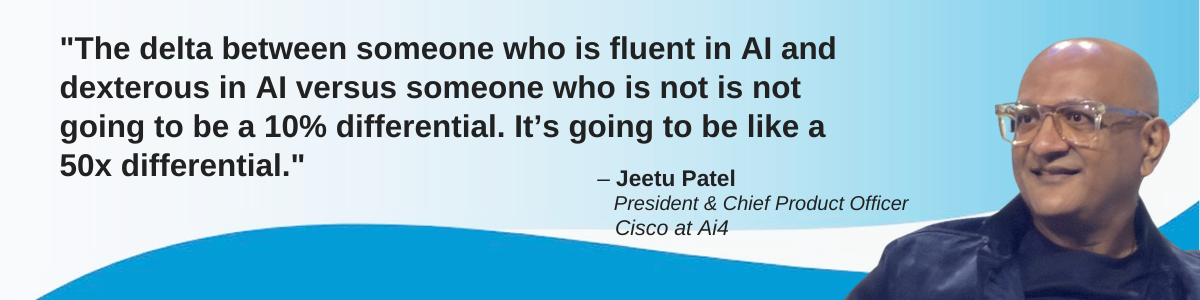 Quote of the week - Jeetu Patel - Cisco