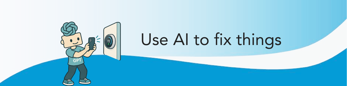 Use AI to fix things