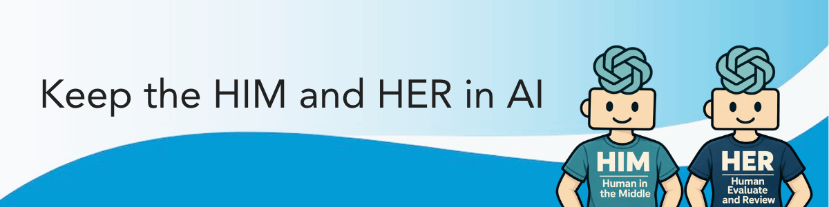 Keep the HIM and HER in AI